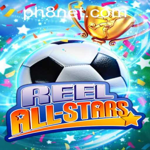 Experience the Excitement of ReelAllStars: A Comprehensive Guide to PH8