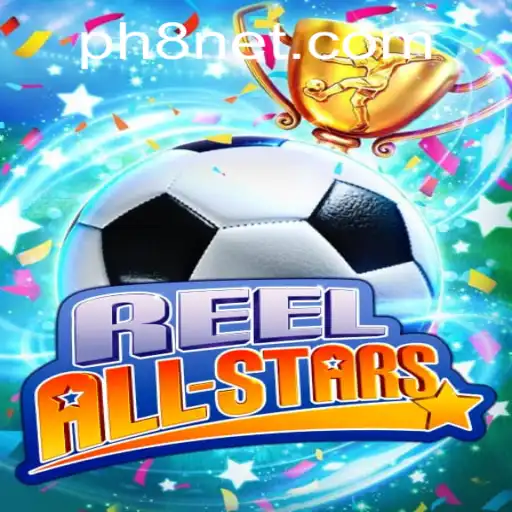 Experience the Excitement of ReelAllStars: A Comprehensive Guide to PH8